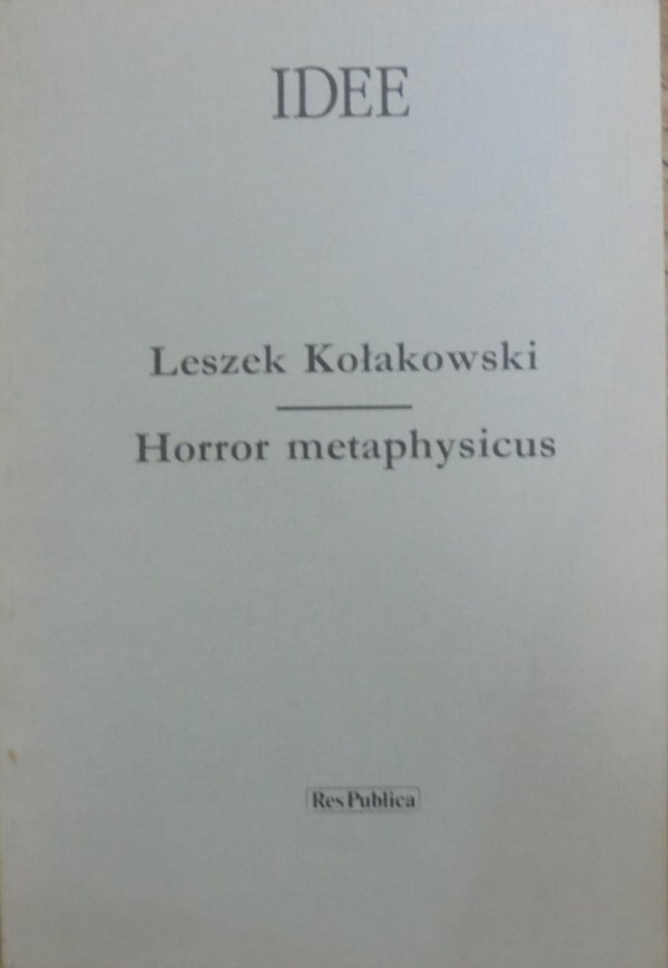 Leszek Kołakowski Horror metaphysicus