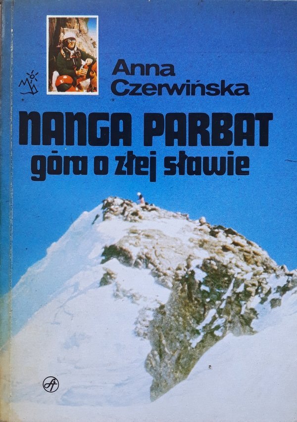 Anna Czerwińska Nanga Parbat. Góra o złej sławie 
