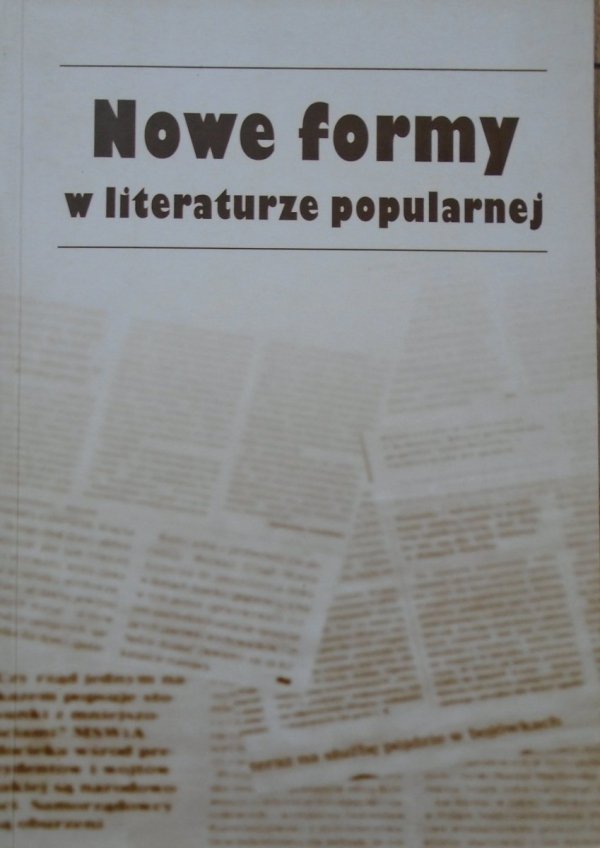 red. Bogdan Owczarek • Nowe formy w literaturze popularnej