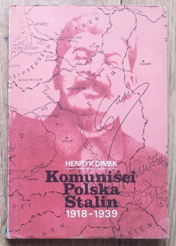 Henryk Cimek Komuniści, Polska, Stalin 1918-1939