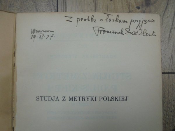 Franciszek Siedlecki • Studia z metryki polskiej [komplet] [dedykacja autora dla Jerzy Kuryłowicz]