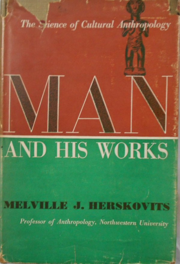 Melville J. Herskovits • Man and his works