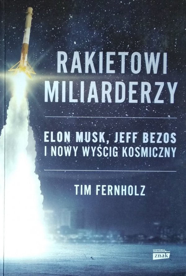 Tim Fernholz • Rakietowi miliarderzy