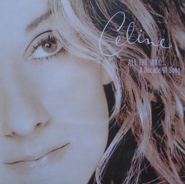 Celine Dion All the Way. A Decade of Song CD