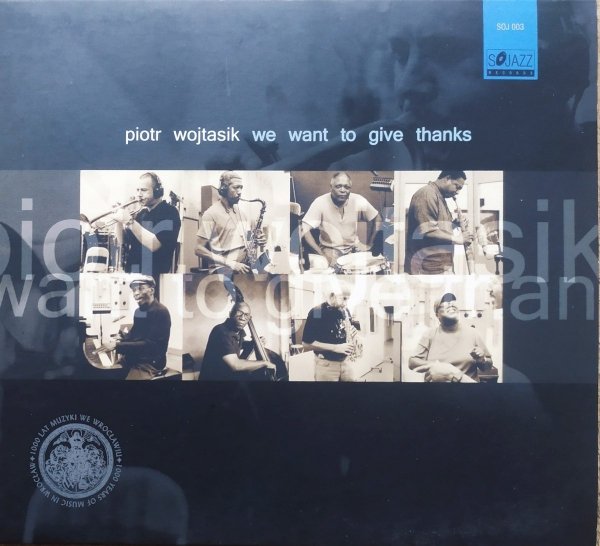 Piotr Wojtasik We Want to Give Thanks CD