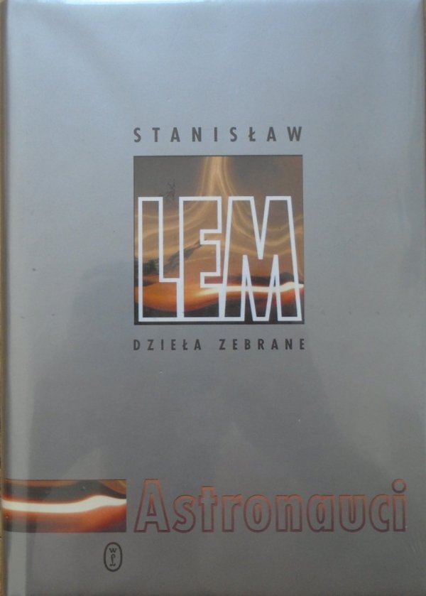 Stanisław Lem • Astronauci [Dzieła zebrane]