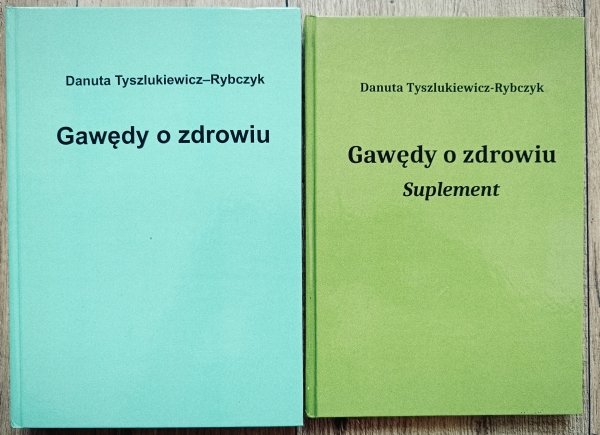 Danuta Tyszlukiewicz-Rybczyk Gawędy o zdrowiu + Suplement