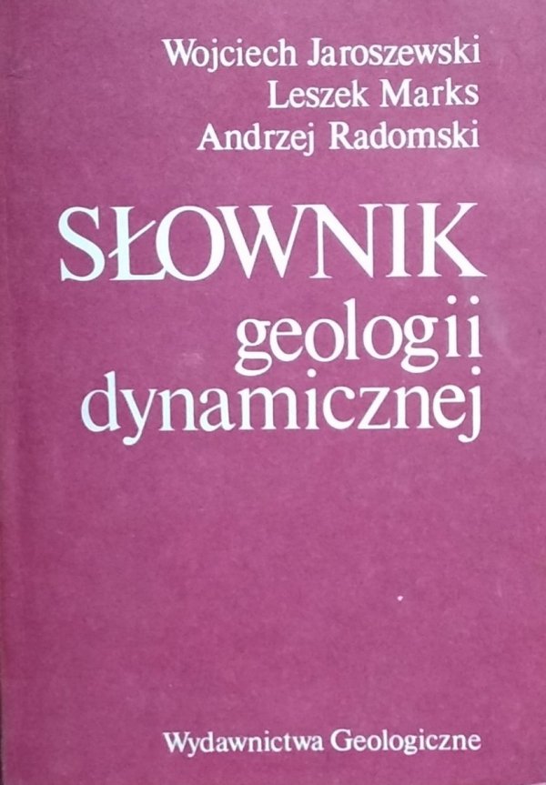 Wojciech Jaroszewski, Leszek Marks • Słownik geologii dynamicznej