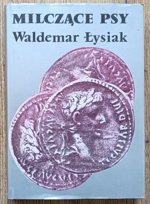 Waldemar Łysiak Milczące psy