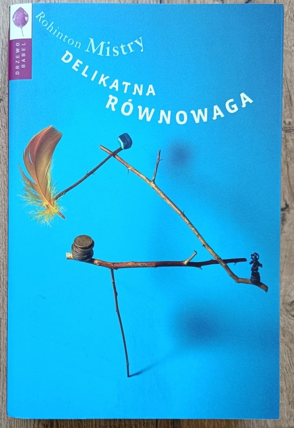 Rohinton Mistry Delikatna równowaga