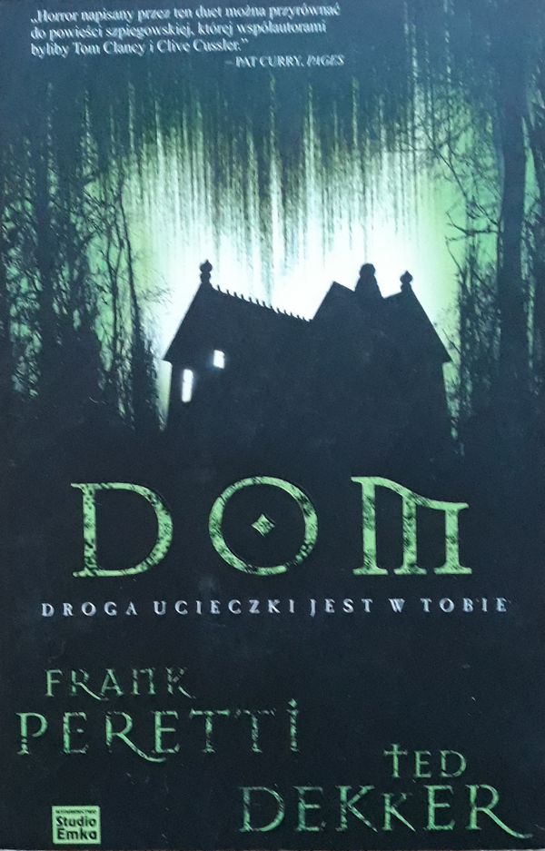 Frank Peretti, Ted Dekker • Dom. Droga ucieczki jest w Tobie