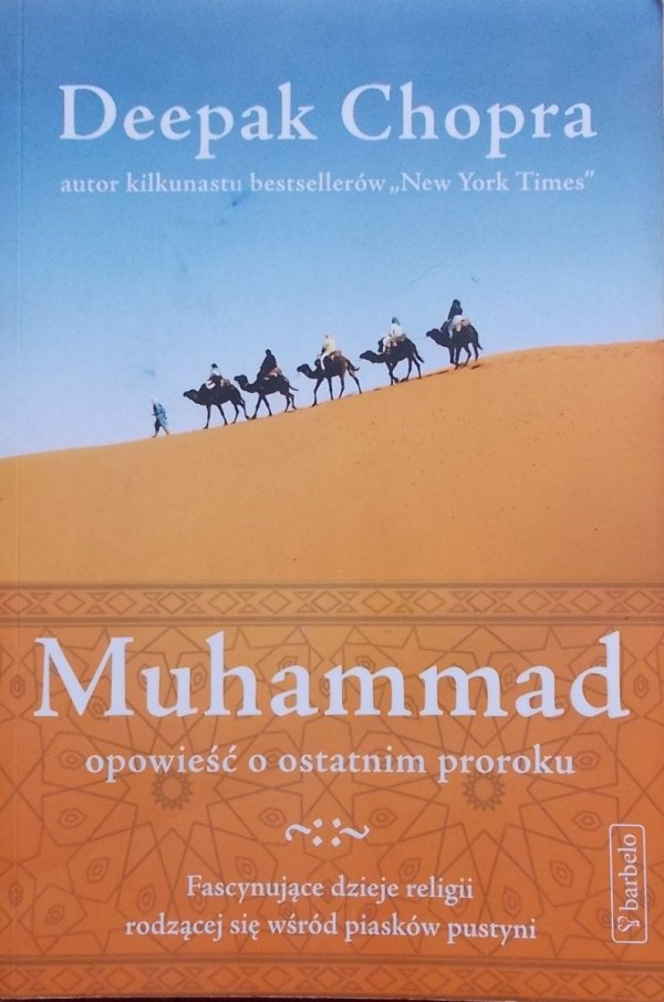 Deepak Chopra • Muhammad. Opowieść o ostatnim proroku