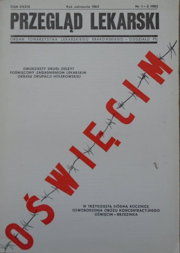 Przegląd Lekarski tom XXXIX 1-3/1982 Oświęcim