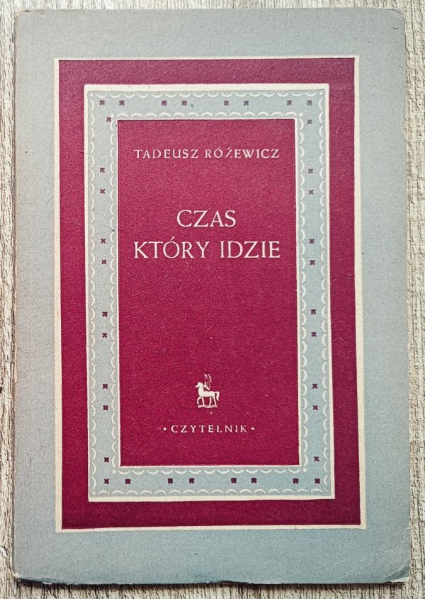 Tadeusz Różewicz Czas, który idzie