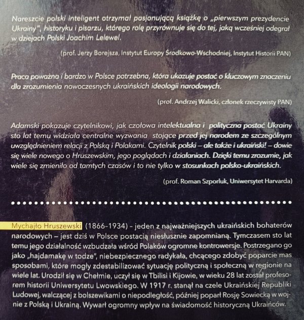 Łukasz Adamski Nacjonalista postępowy. Mychajło Hruszewski i jego poglądy na Polskę i Polaków