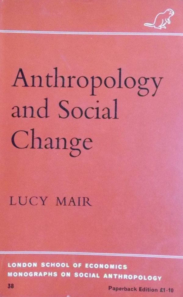Lucy P. Mair • Anthropology and Social Change