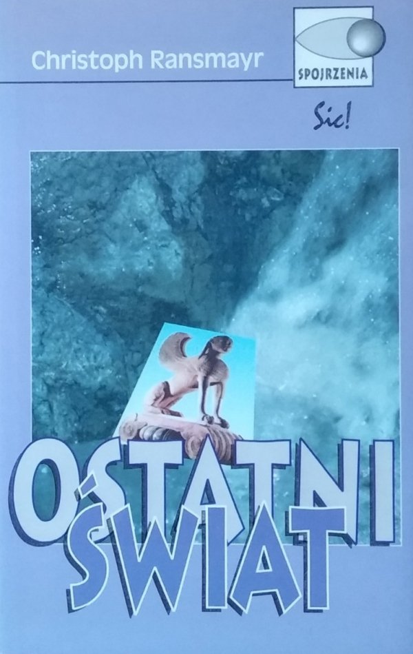 Christoph Ransmayr • Ostatni świat