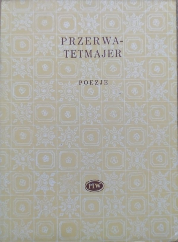 Kazimierz Przerwa Tetmajer Poezje [Biblioteka Poetów]