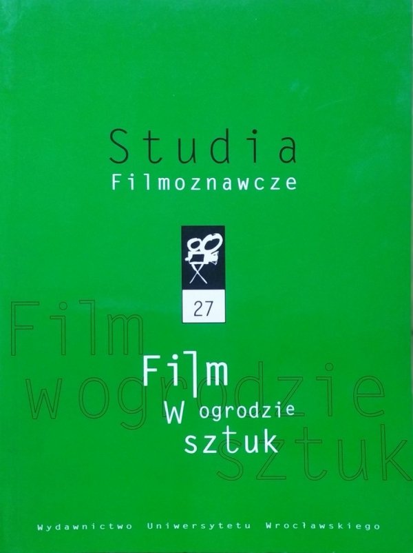 Studia Filmoznawcze 27 Film w ogrodzie sztuk