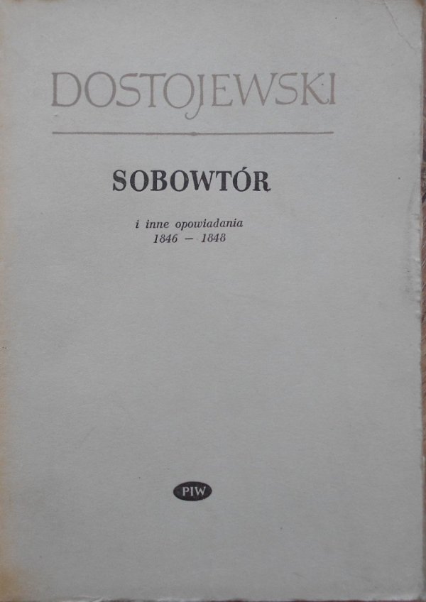 Fiodor Dostojewski • Sobowtór i inne opowiadania 1846-1848