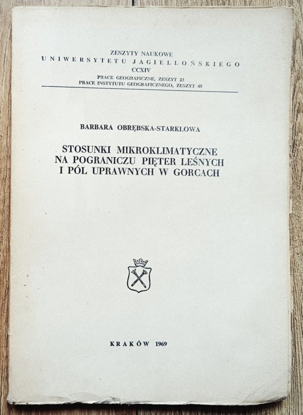 Barbara Obrębska-Starklowa Stosunki mikroklimatyczne na pograniczu pięter leśnych i pól uprawnych w Gorcach