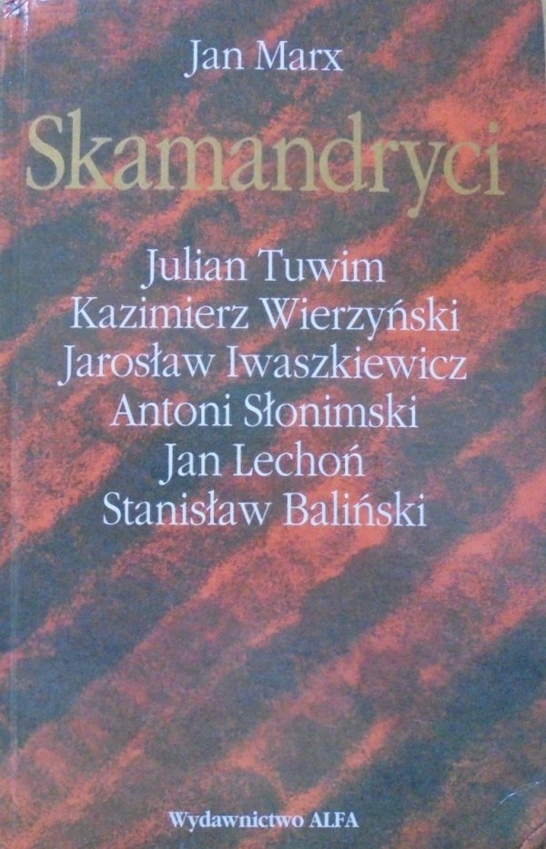 Jan Marx • Skamandryci [Tuwim, Wierzyński, Iwaszkiewicz, Słonimski, Lechoń, Baliński]