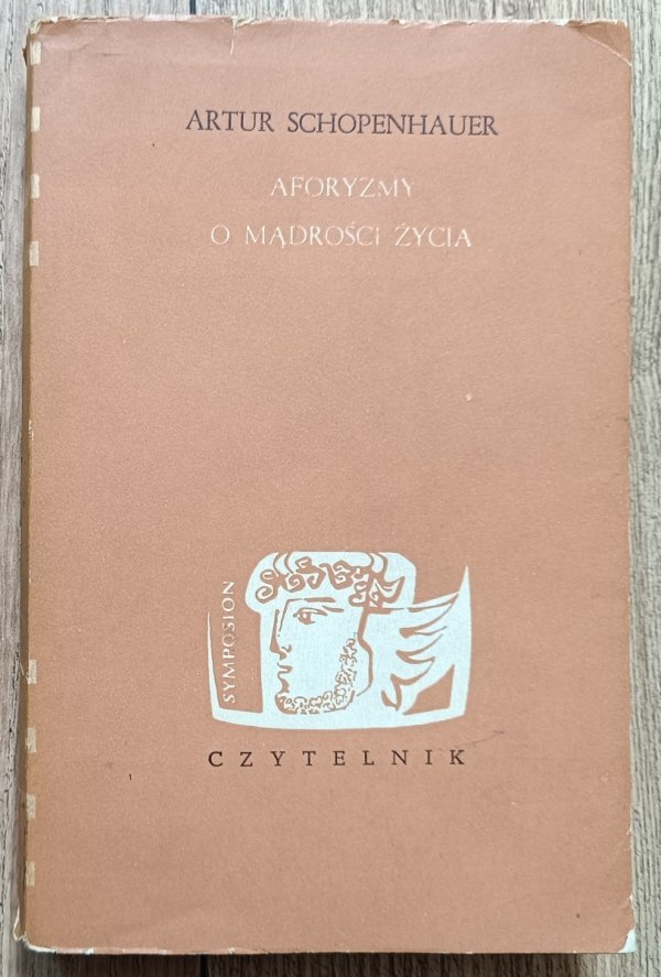 Arthur Schopenhauer Aforyzmy o mądrości życia