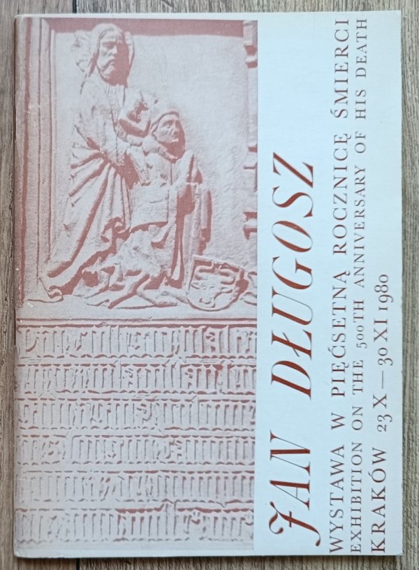 Jan Długosz. Wystawa w pięćsetną rocznicę śmierci