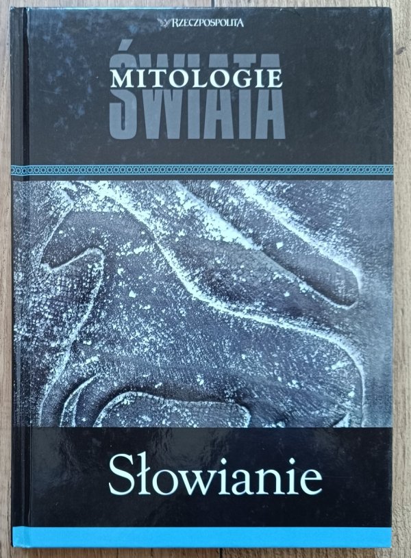 Słowianie. Mitologie Świata