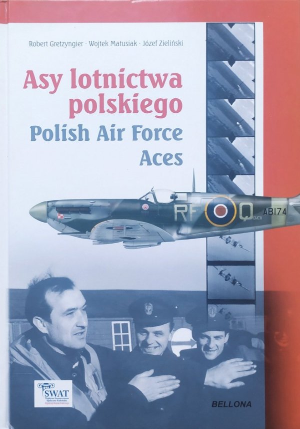 Robert Gretzyngier, Wojtek Matusiak, Józef Zieliński Asy lotnictwa polskiego