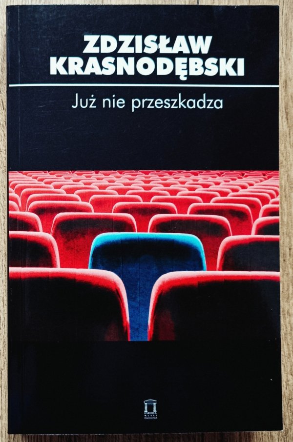 Zdzisław Krasnodębski Już nie przeszkadza. Szkice polityczne III