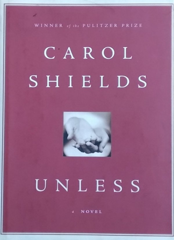 Carol Shields • Unless