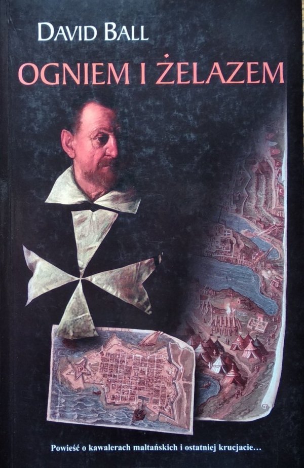 David Ball • Ogniem i żelazem
