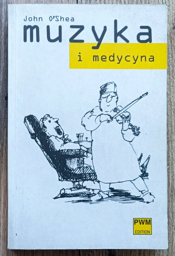 John O'Shea Muzyka i medycyna. Medyczne wizerunki wielkich kompozytorów
