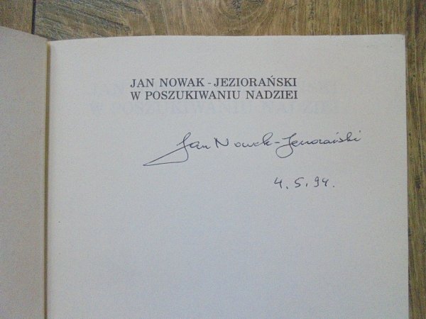 Jan Nowak-Jeziorański • W poszukiwaniu nadziei [autograf autora]