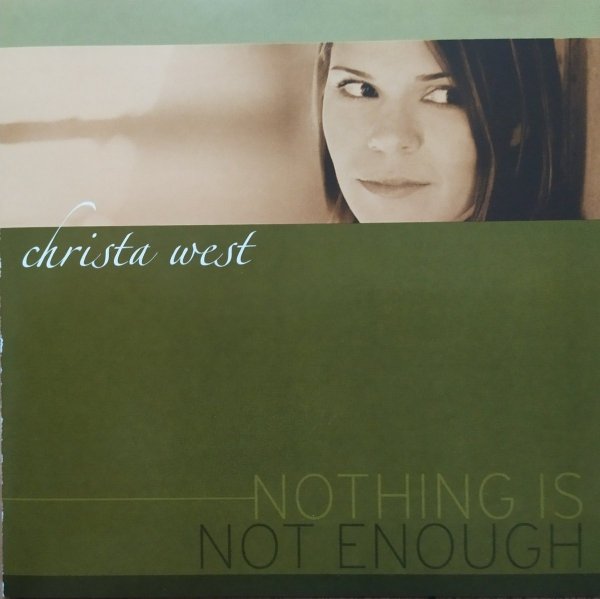 Christa West Nothing is not Enough CD