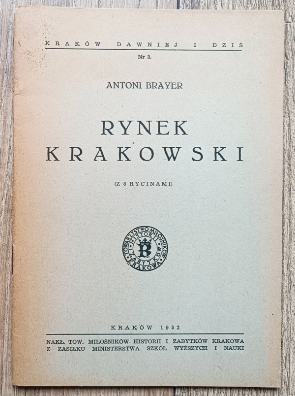 Antoni Brayer Rynek krakowski / seria Kraków dawniej i dziś