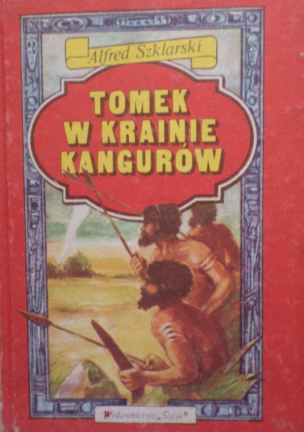 Alfred Szklarski • Tomek w krainie kangurów