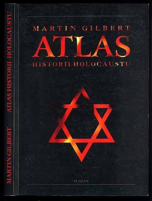 Martin Gilbert • Atlas historii Holocaustu