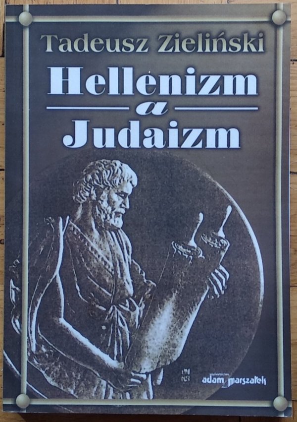 Tadeusz Zieliński • Hellenizm a judaizm