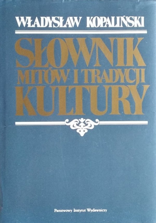 Władysław Kopaliński • Słownik mitów i tradycji kultury