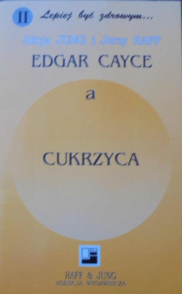 Alicja Jung, Jerzy Raff • Edgar Cayce a cukrzyca