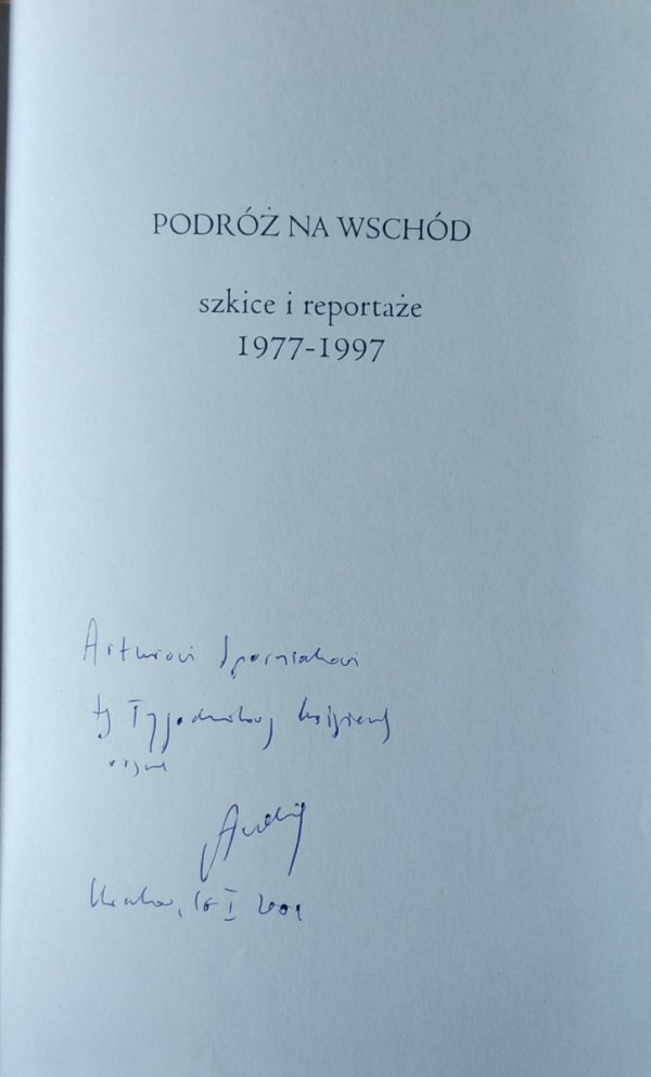 Andrzej Romanowski • Podróż na Wschód. Szkice i reportaże 1977-1997 [dedykacja autorska]