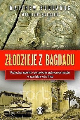 Matthew Bogdanos, William Patrick • Złodzieje z Bagdadu 