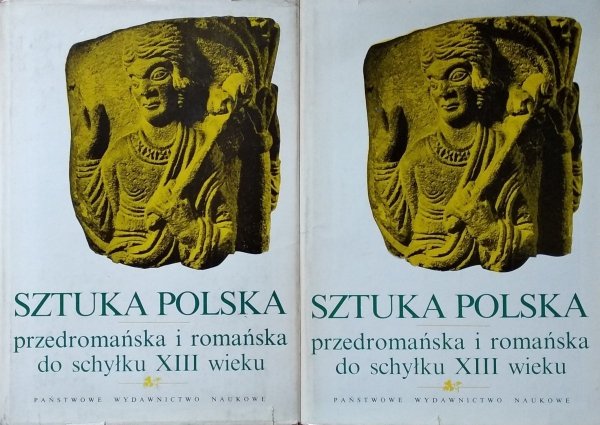 Michał Walicki • Sztuka polska przedromańska i romańska do schyłku XIII wieku [komplet]