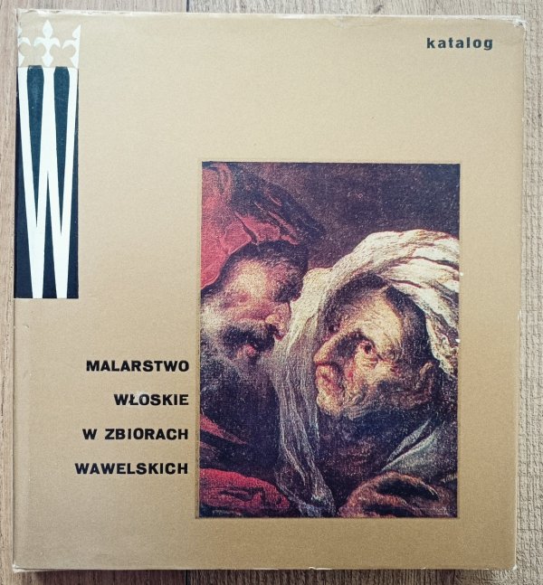 Maria Skubiszewska Malarstwo włoskie w zbiorach wawelskich