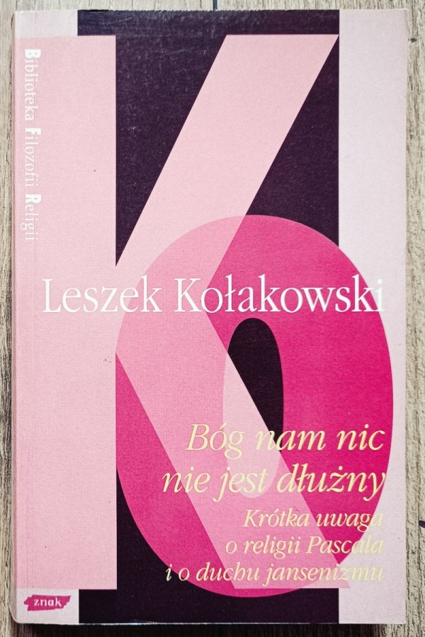 Leszek Kołakowski Bóg nam nic nie jest dłużny [dedykacja autora]