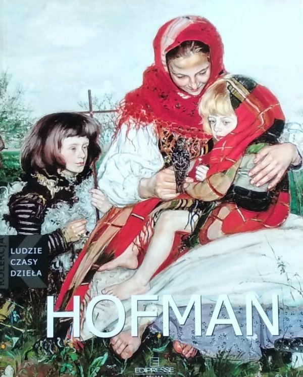 Magdalena Czapska Michalik • Hofman [Ludzie, czasy, dzieła]