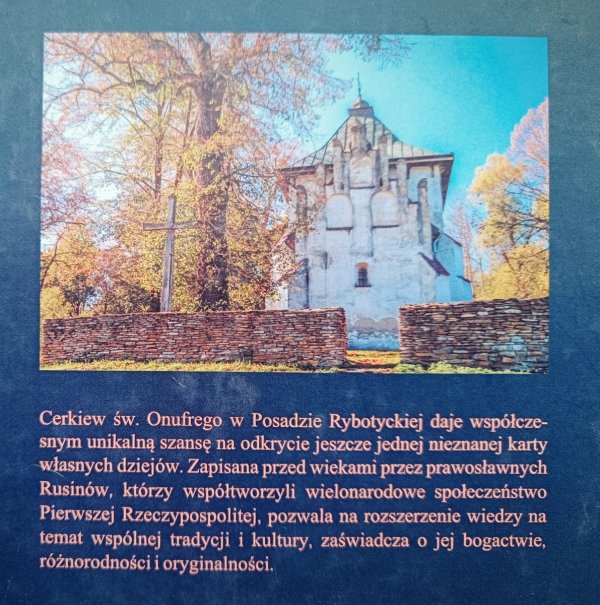 Agnieszka Gronek Opuszczone dziedzictwo. O malowidłach w cerkwi św. Onufrego w Posadzie Rybotyckiej