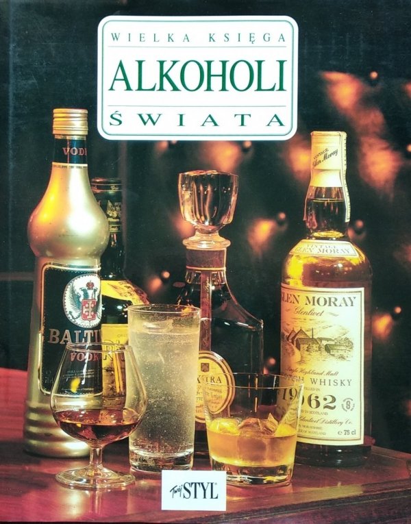 Gilbert Delos • Wielka księga alkoholi świata